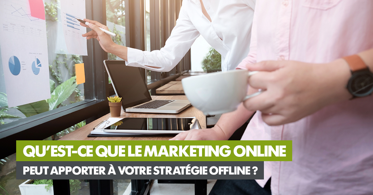 article-1200x628-qu-est-ce-que-le-marketing-online-peut-apporter-a-votre-strategie-offline.jpg