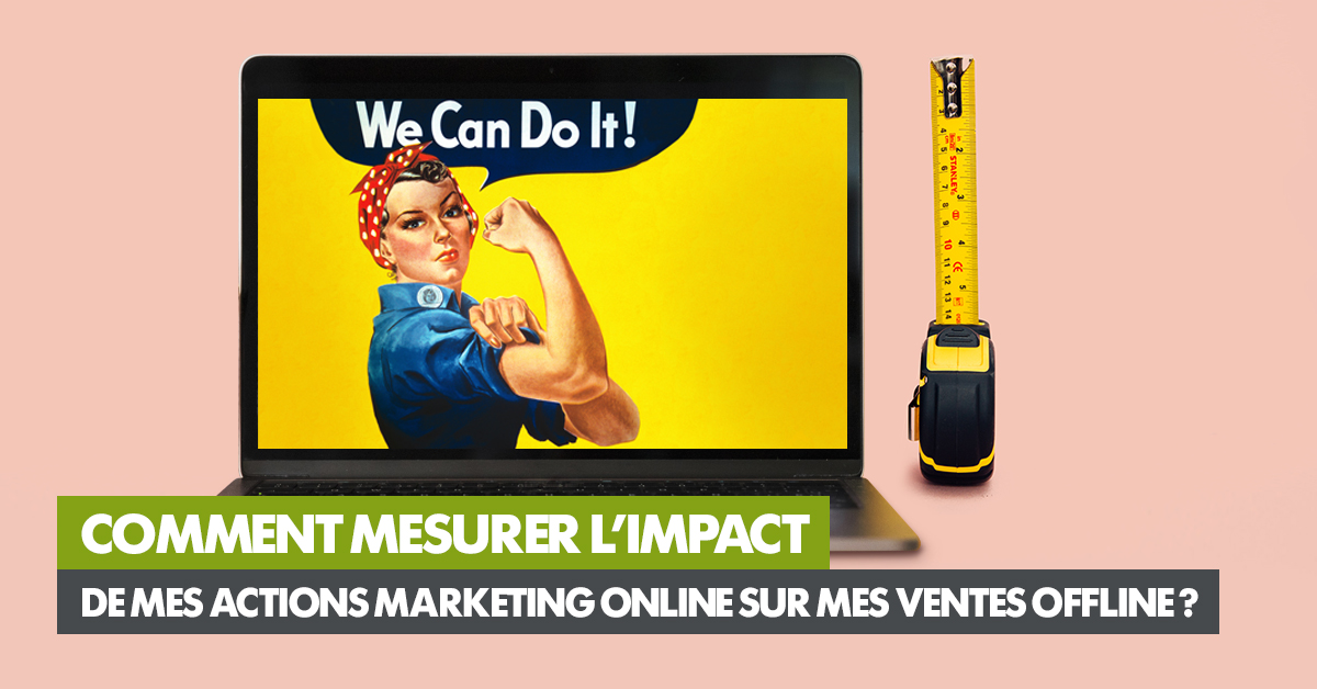 article-1200x628comment-mesurer-limpact-de-mes-actions-marketing-online-sur-mes-ventes-offline_0.jpg