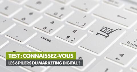 Test : connaissez-vous les 6 piliers du marketing digital ? 