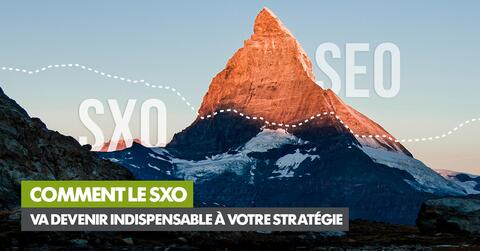 Comment le SXO va devenir indispensable à votre stratégie