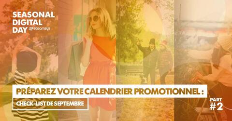 Préparez votre calendrier promotionnel : Check-list de septembre