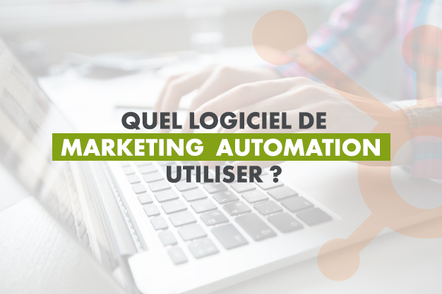 Quel logiciel de marketing automation utiliser ?